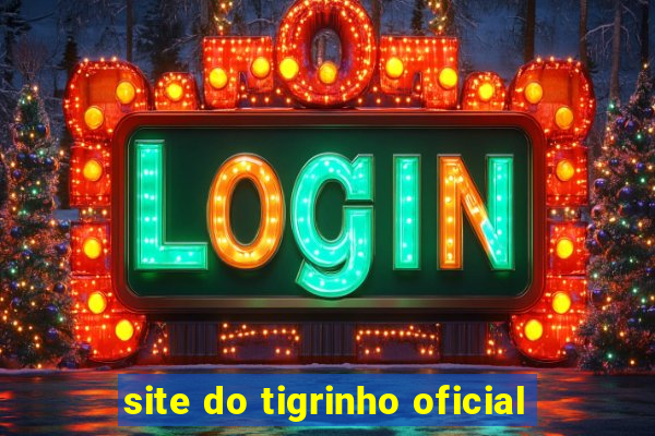 site do tigrinho oficial